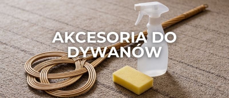Akcesoria do dywan&oacute;w